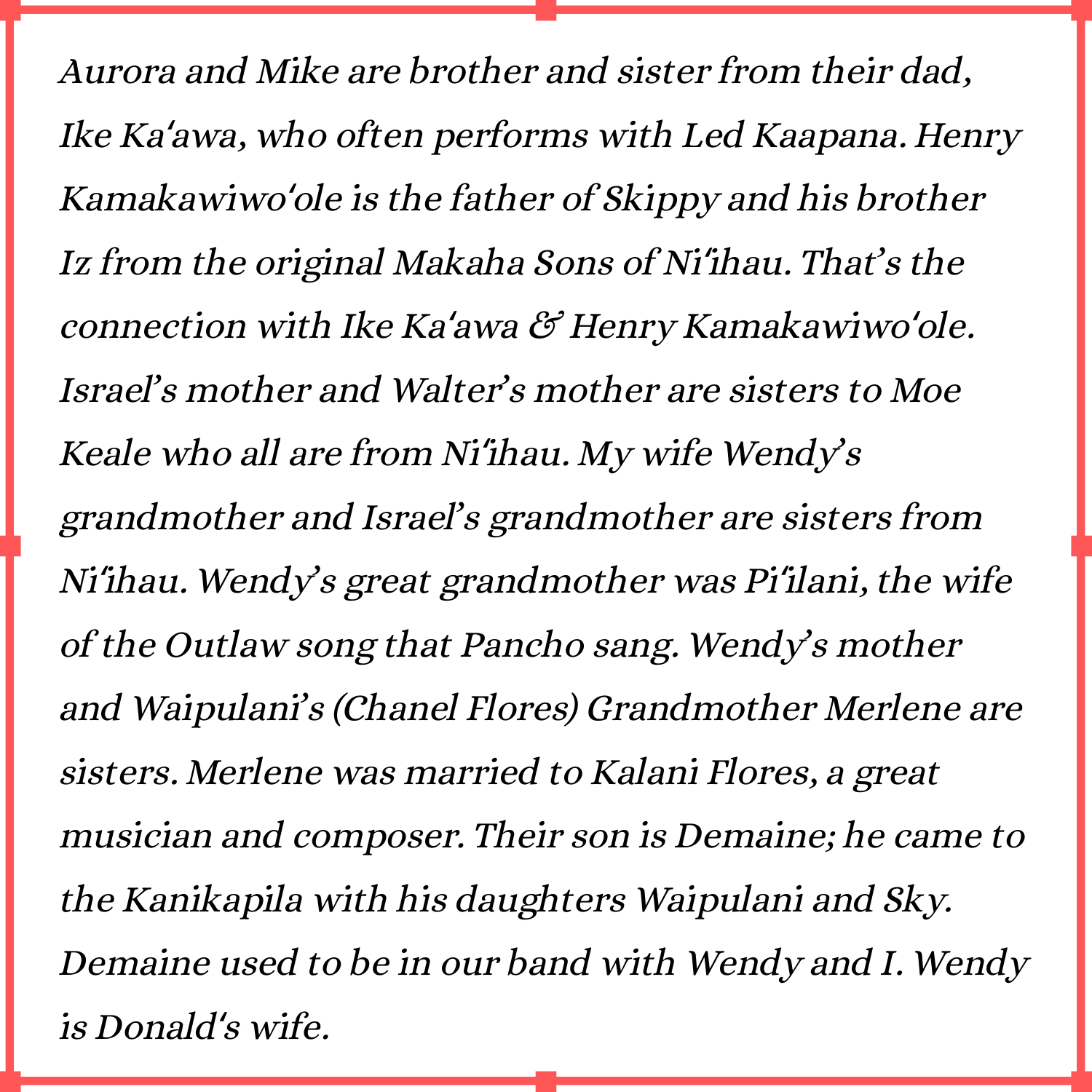 Aurora%20and%20Mike%20are%20brother%20and%20sister%20from%20their%20dad%2C%20Ike%20Ka%CA%BBawa%2C%20who%20often%20performs%20with%20Led%20Kaapana_%20Henry%20Kamakawiwo%CA%BBole%20is%20the%20father%20of%20Skippy%20and%20his%20brother%20Iz%20from%20the%20original%20Makaha%20Son.png